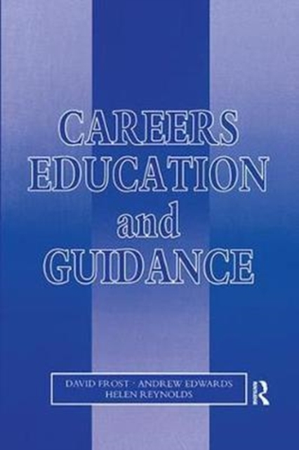 Careers Education and Guidance : Developing Professional Practice, Hardback Book