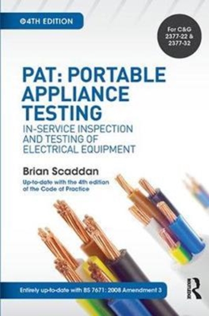 PAT: Portable Appliance Testing : In-Service Inspection and Testing of Electrical Equipment, Hardback Book