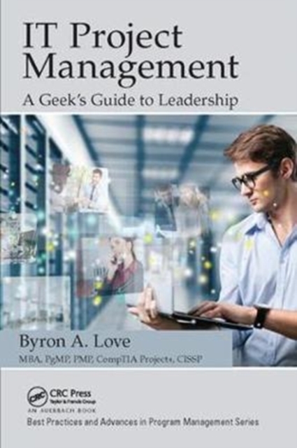 IT Project Management: A Geek's Guide to Leadership, Hardback Book