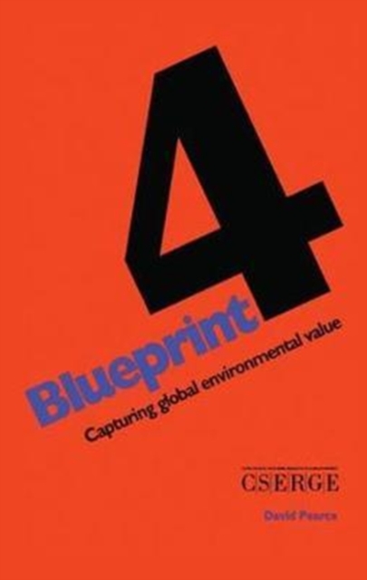 Blueprint 4 : Capturing Global Environmental Value, Hardback Book
