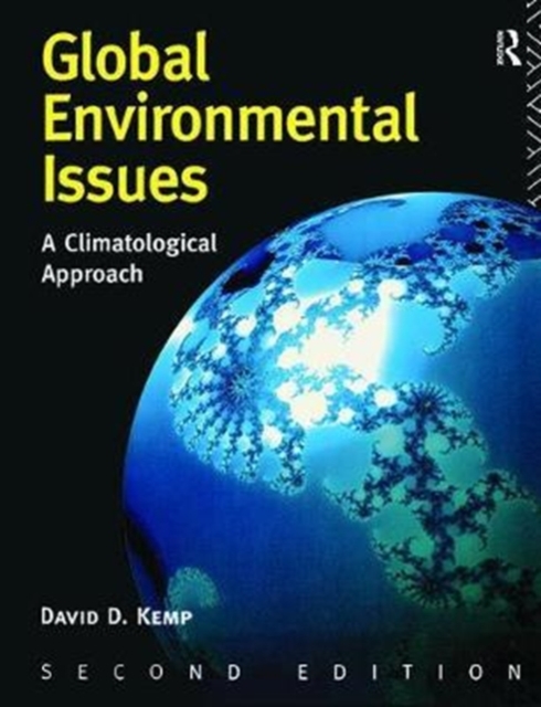 Global Environmental Issues : A Climatological Approach, Hardback Book