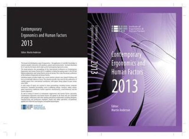 Contemporary Ergonomics and Human Factors 2013 : Proceedings of the international conference on Ergonomics & Human Factors 2013, Cambridge, UK, 15-18 April 2013, Hardback Book