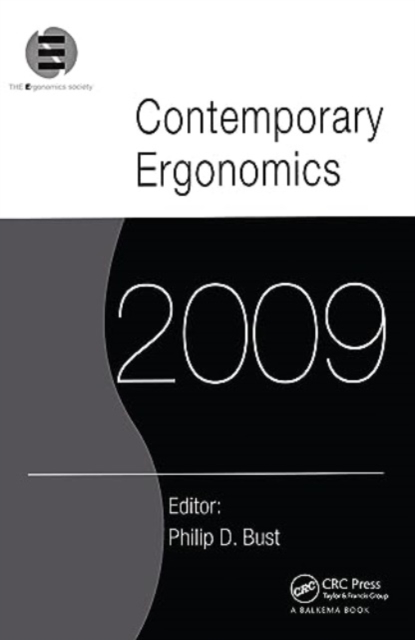 Contemporary Ergonomics 2009 : Proceedings of the International Conference on Contemporary Ergonomics 2009, Hardback Book