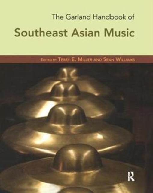 The Garland Handbook of Southeast Asian Music, Hardback Book
