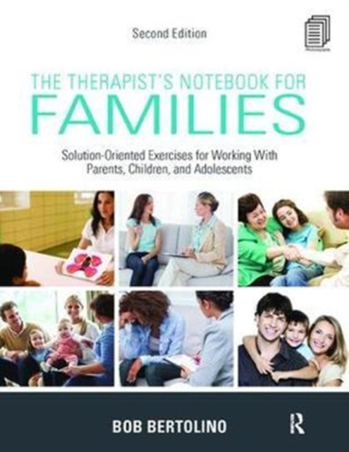 The Therapist's Notebook for Families : Solution-Oriented Exercises for Working With Parents, Children, and Adolescents, Hardback Book