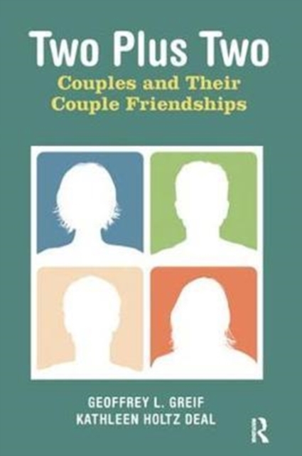 Two Plus Two : Couples and Their Couple Friendships, Hardback Book