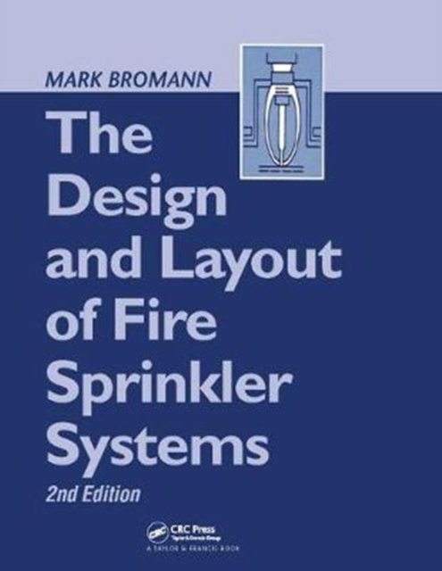 The Design and Layout of Fire Sprinkler Systems, Hardback Book