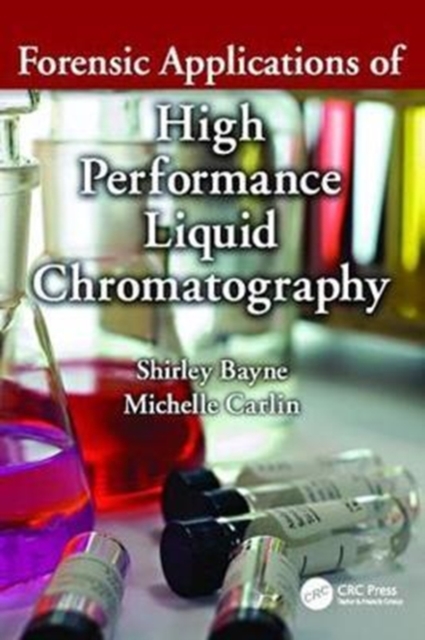 Forensic Applications of High Performance Liquid Chromatography, Hardback Book