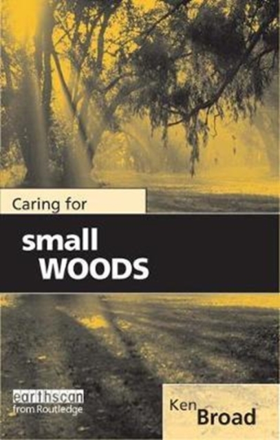 Caring for Small Woods, Hardback Book