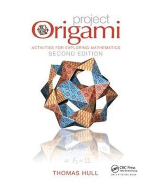 Project Origami : Activities for Exploring Mathematics, Second Edition, Hardback Book