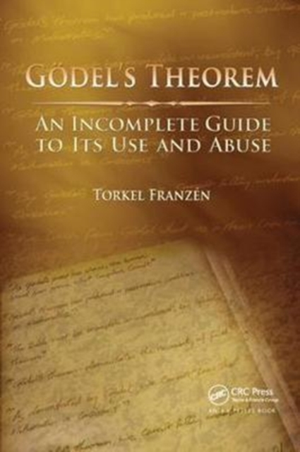 Godel's Theorem : An Incomplete Guide to Its Use and Abuse, Hardback Book