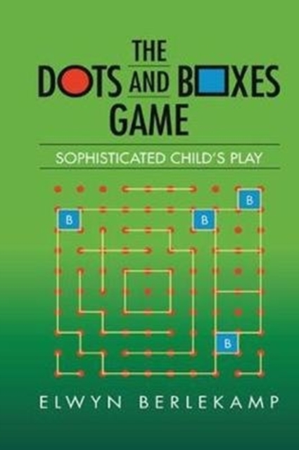The Dots and Boxes Game : Sophisticated Child's Play, Hardback Book