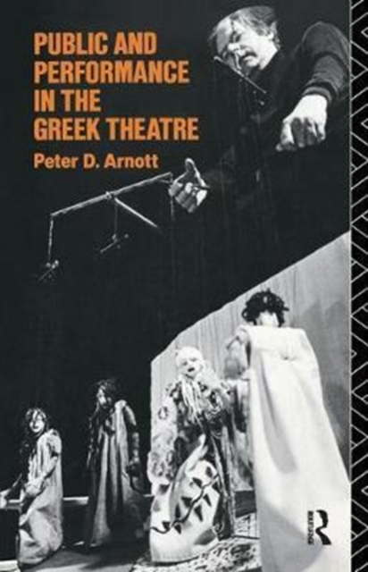 Public and Performance in the Greek Theatre, Hardback Book