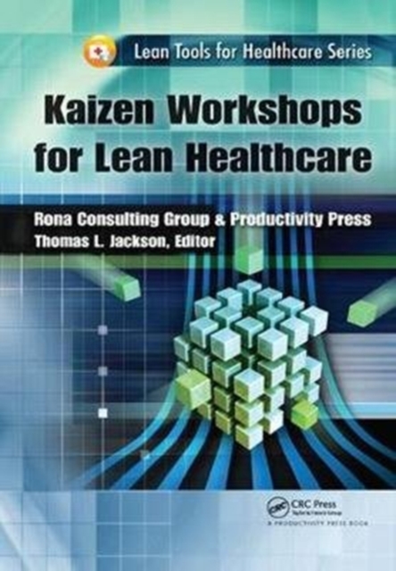 Kaizen Workshops for Lean Healthcare, Hardback Book