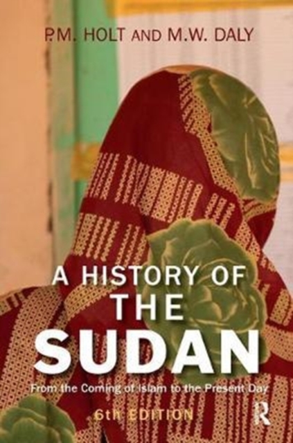A History of the Sudan : From the Coming of Islam to the Present Day, Hardback Book