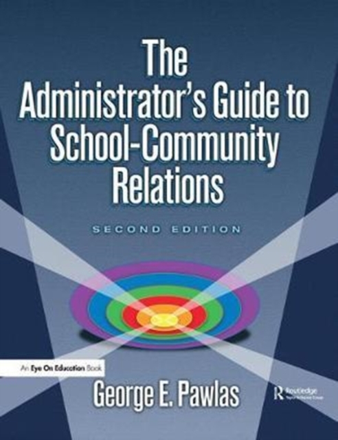Administrator's Guide to School-Community Relations, The, Hardback Book