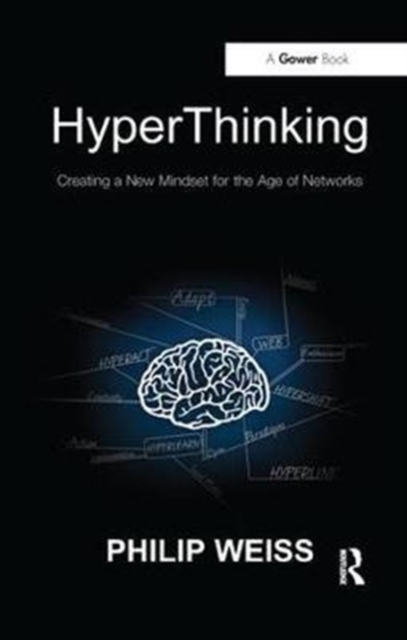 HyperThinking : Creating a New Mindset for the Age of Networks, Hardback Book