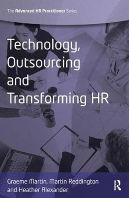 Technology, Outsourcing & Transforming HR, Hardback Book