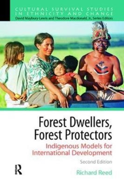 Forest Dwellers, Forest Protectors : Indigenous Models for International Development, Hardback Book