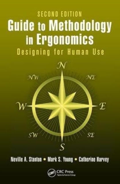 Guide to Methodology in Ergonomics : Designing for Human Use, Second Edition, Hardback Book