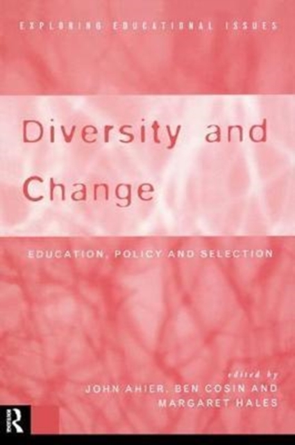 Diversity and Change : Education Policy and Selection, Hardback Book
