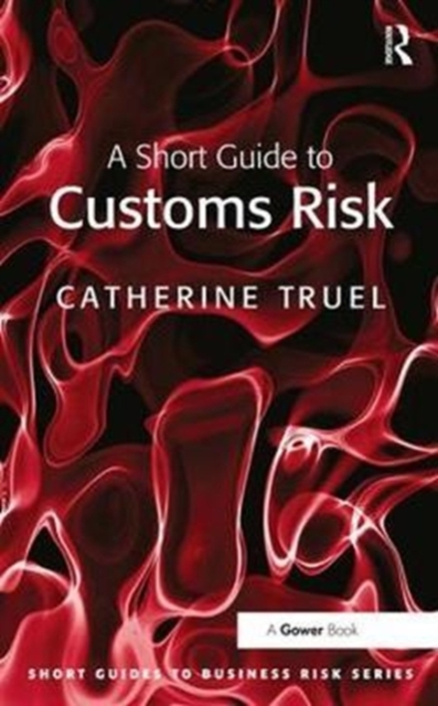 A Short Guide to Customs Risk, Hardback Book