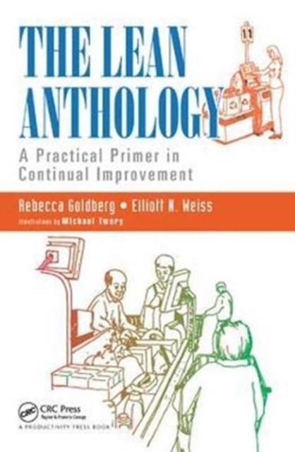 The Lean Anthology : A Practical Primer in Continual Improvement, Hardback Book