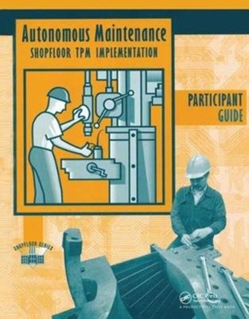 Autonomous Maintenance Video Participants Guide, Hardback Book