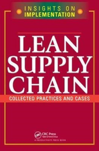 Lean Supply Chain : Collected Practices & Cases, Hardback Book