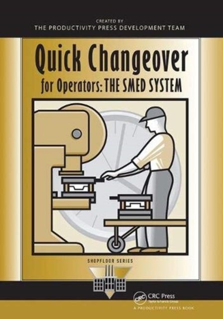 Quick Changeover for Operators : The SMED System, Hardback Book