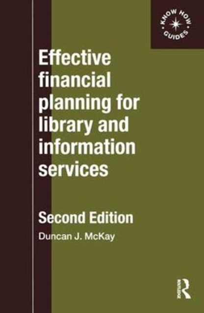 Effective Financial Planning for Library and Information Services, Hardback Book