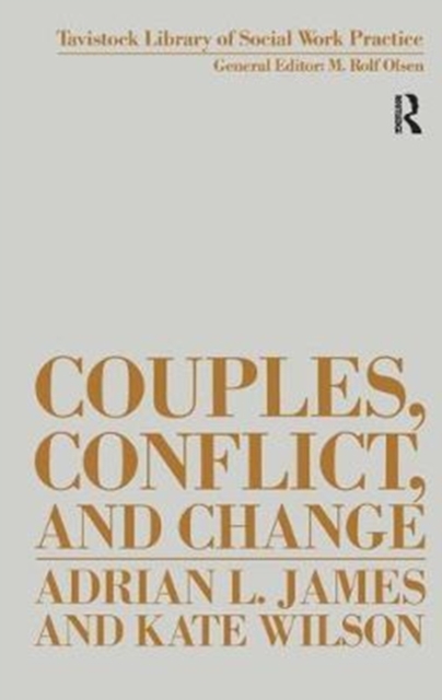 Couples, Conflict and Change : Social Work with Marital Relationships, Hardback Book