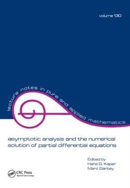 Asymptotic Analysis and the Numerical Solution of Partial Differential Equations, Hardback Book