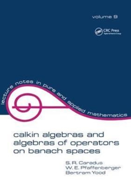 Calkin Algebras and Algebras of Operators on Banach Spaces, Hardback Book