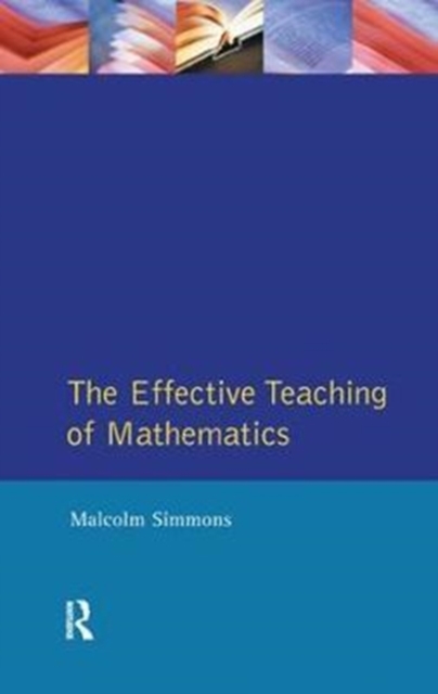 Effective Teaching of Mathematics, The, Hardback Book