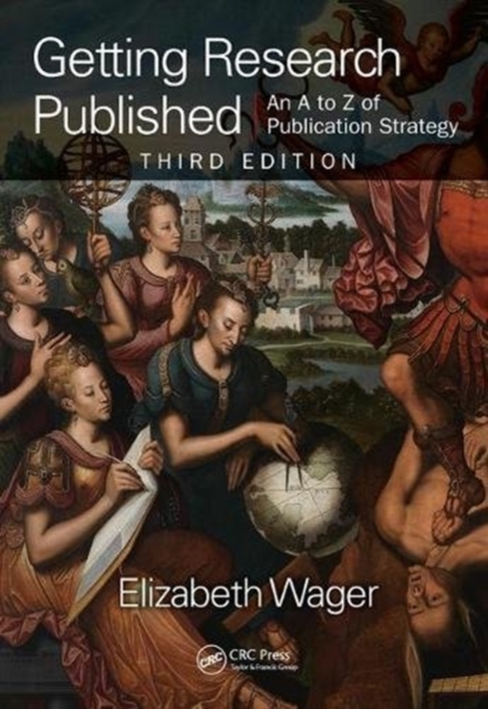 Getting Research Published : An A-Z of Publication Strategy, Third Edition, Hardback Book
