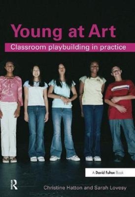 Young at Art : Classroom Playbuilding in Practice, Hardback Book