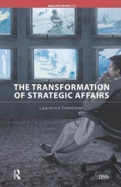 The Transformation of Strategic Affairs, Hardback Book