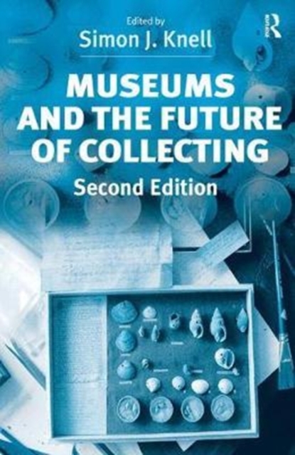Museums and the Future of Collecting, Hardback Book