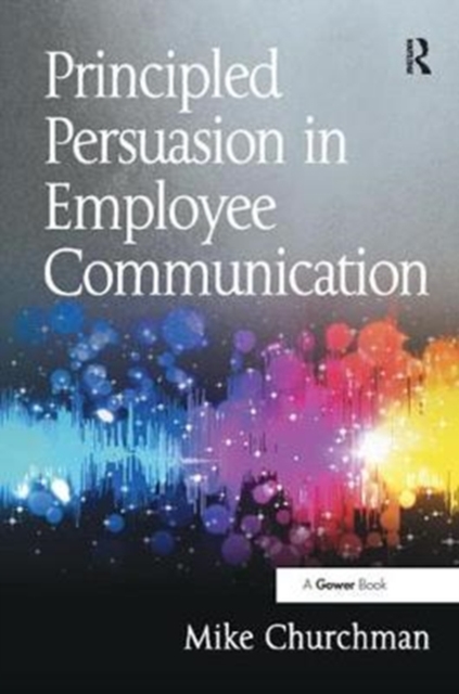 Principled Persuasion in Employee Communication, Hardback Book