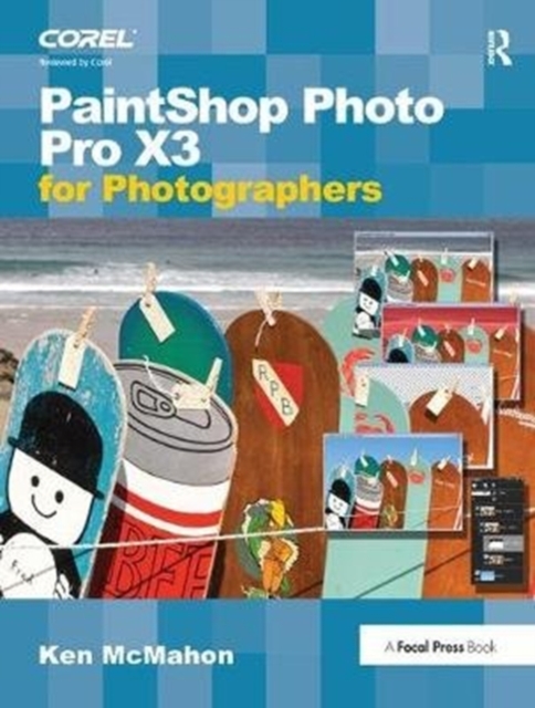 PaintShop Photo Pro X3 For Photographers, Hardback Book