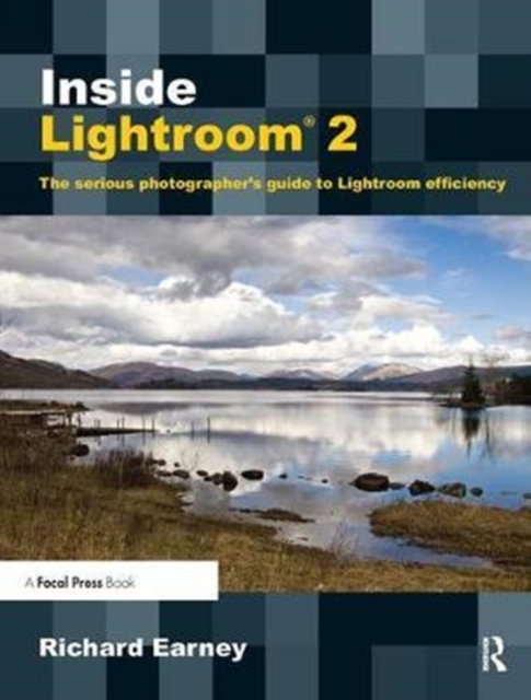 Inside Lightroom 2 : The serious photographer's guide to Lightroom efficiency, Hardback Book