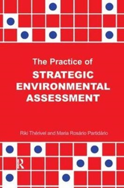 The Practice of Strategic Environmental Assessment, Hardback Book