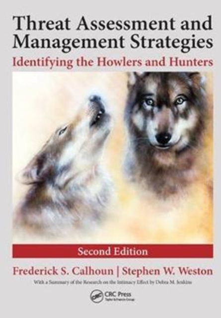Threat Assessment and Management Strategies : Identifying the Howlers and Hunters, Second Edition, Hardback Book
