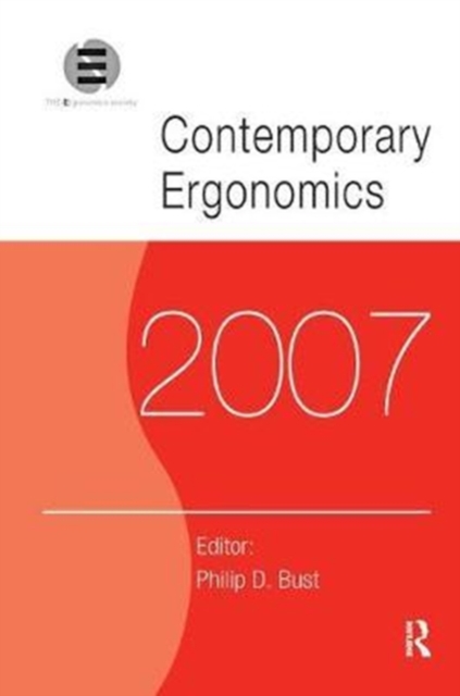 Contemporary Ergonomics 2007 : Proceedings of the International Conference on Contemporary Ergonomics (CE2007), 17-19 April 2007, Nottingham, UK, Hardback Book