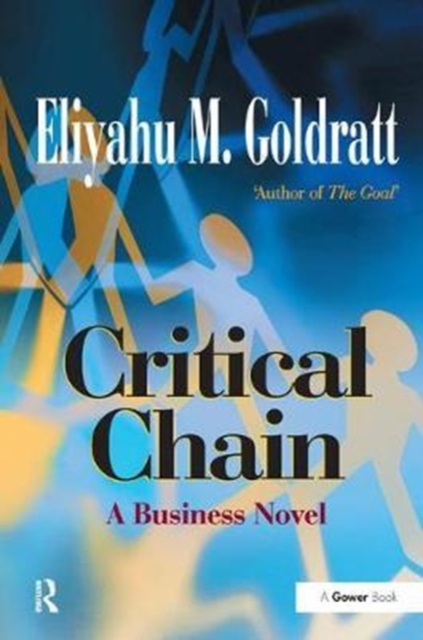Critical Chain : A Business Novel, Hardback Book