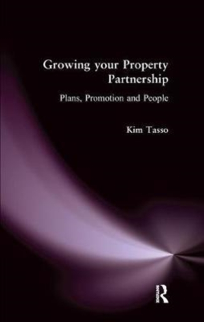 Growing your Property Partnership : Plans, Promotion and People, Hardback Book