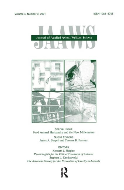 Food Animal Husbandry and the New Millennium : A Special Issue of journal of Applied Animal Welfare Science, Hardback Book