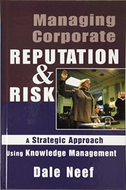 Managing Corporate Reputation and Risk, Hardback Book