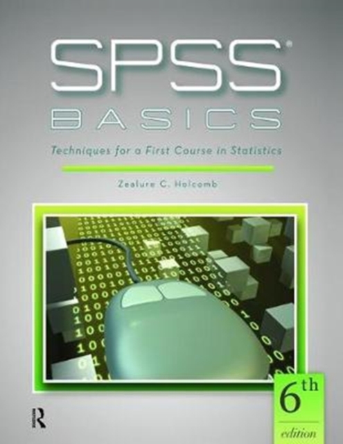 SPSS Basics : Techniques for a First Course in Statistics, Hardback Book